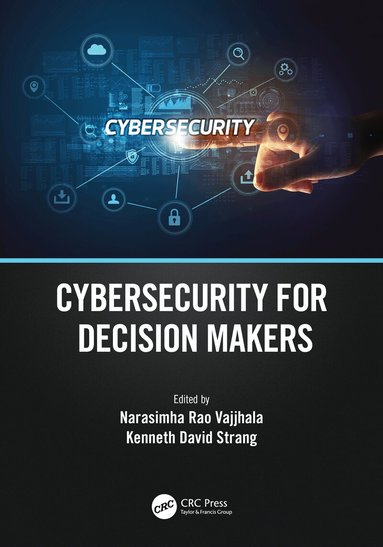 Narasimha Rao Vajjhala, Kenneth David Strang - Cybersecurity for Decision Makers, Häftad