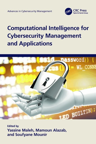 Yassine Maleh, Mamoun Alazab, Soufyane Mounir - Computational Intelligence for Cybersecurity Management and Applications, Häftad