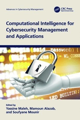 Yassine Maleh, Mamoun Alazab, Soufyane Mounir, Australia) Alazab, Mamoun (Charles Darwin University - Computational Intelligence for Cybersecurity Management and Applications, Häftad