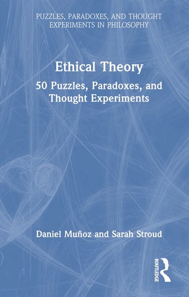 Daniel Muñoz, Sarah Stroud - Ethical Theory, Inbunden