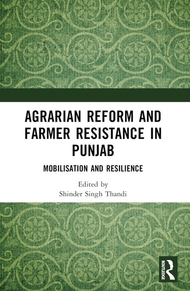 bokomslag Agrarian Reform and Farmer Resistance in Punjab