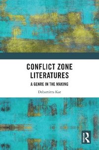 bokomslag Conflict Zone Literatures