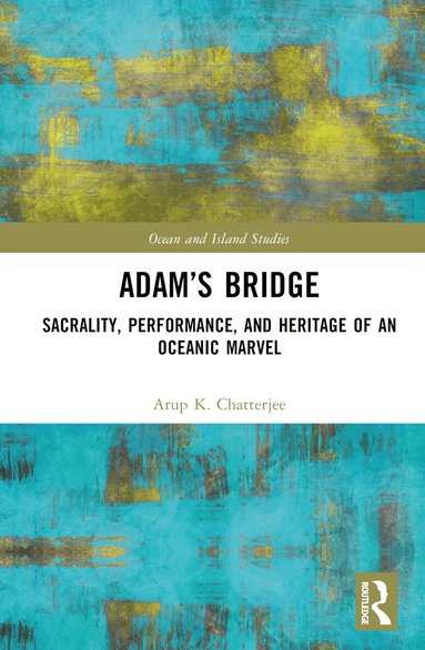 Arup K. Chatterjee - Adam’s Bridge, Inbunden