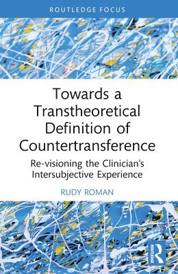 Towards a Transtheoretical Definition of Countertransference 1