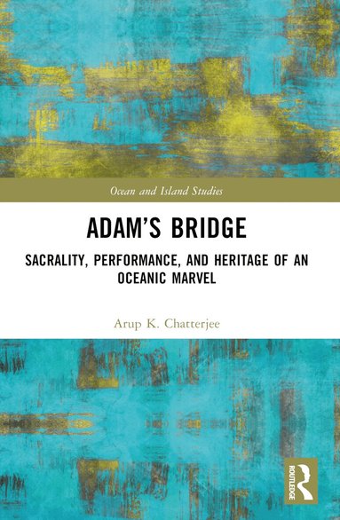 Arup K. Chatterjee - Adam’s Bridge, Häftad