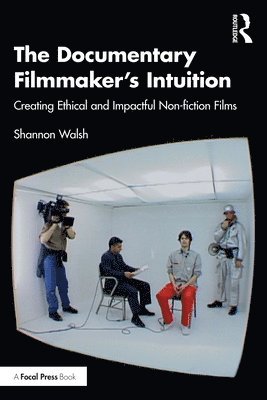 bokomslag The Documentary Filmmaker's Intuition