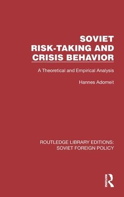 Soviet Risk-Taking and Crisis Behavior 1