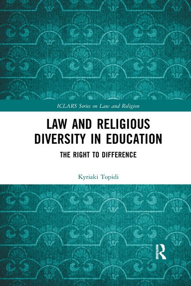 Kyriaki Topidi - Law and Religious Diversity in Education, Häftad