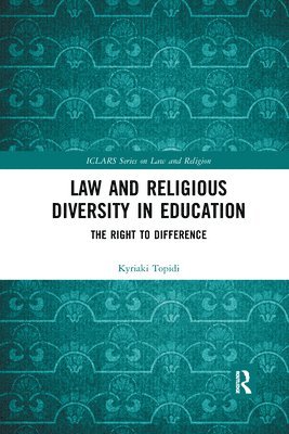 Kyriaki Topidi - Law and Religious Diversity in Education, Häftad