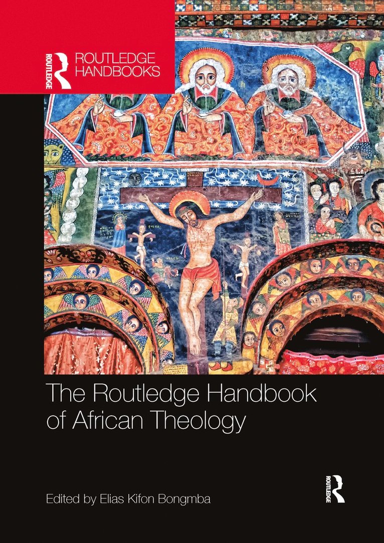 Elias Kifon Bongmba - Routledge Handbook of African Theology, Häftad