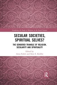 bokomslag Secular Societies, Spiritual Selves?