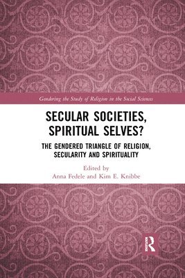 Anna Fedele, Kim E. Knibbe - Secular Societies, Spiritual Selves?, Häftad