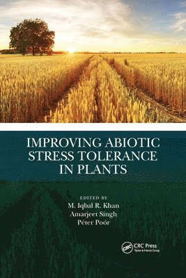 Improving Abiotic Stress Tolerance in Plants 1