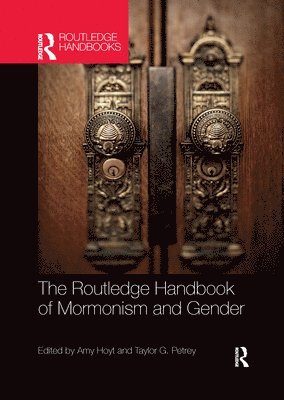 Routledge Handbook of Mormonism and Gender