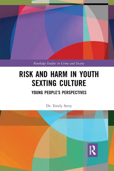 Emily Setty - Risk and Harm in Youth Sexting, Häftad