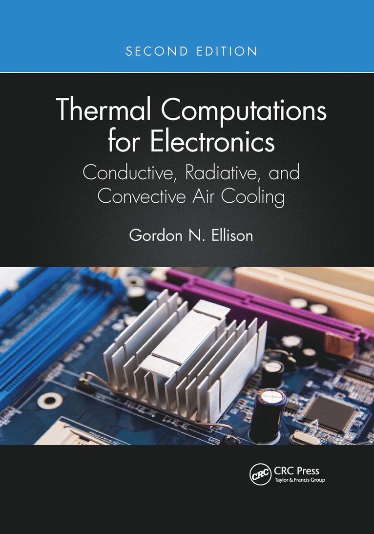 Gordon N. Ellison - Thermal Computations for Electronics, Häftad