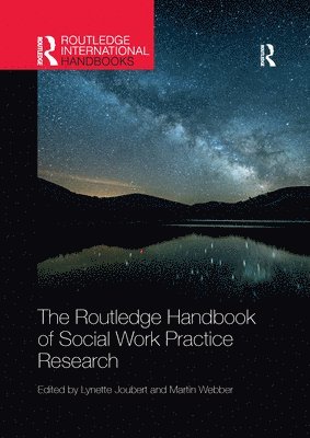 Lynette Joubert, Martin Webber - Routledge Handbook of Social Work Practice Research, Häftad
