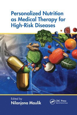 Personalized Nutrition as Medical Therapy for High-Risk Diseases 1