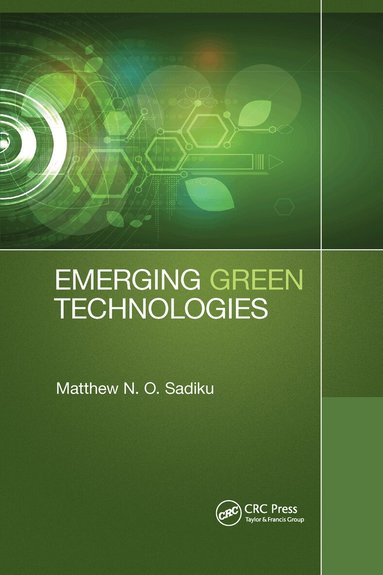 Matthew N. O. Sadiku - Emerging Green Technologies, Häftad