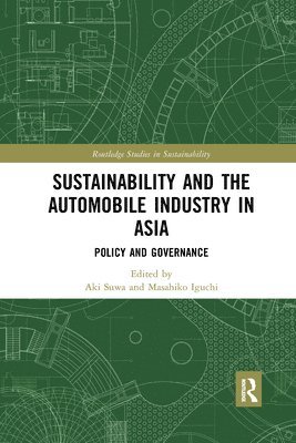 Aki Suwa, Masahiko Iguchi - Sustainability and the Automobile Industry in Asia, Häftad