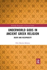 bokomslag Underworld Gods in Ancient Greek Religion