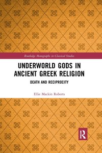 bokomslag Underworld Gods in Ancient Greek Religion