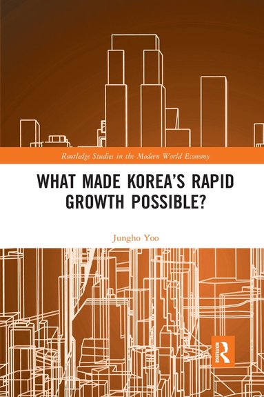 bokomslag What Made Korea's Rapid Growth Possible?