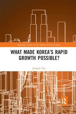 What Made Koreas Rapid Growth Possible? 1