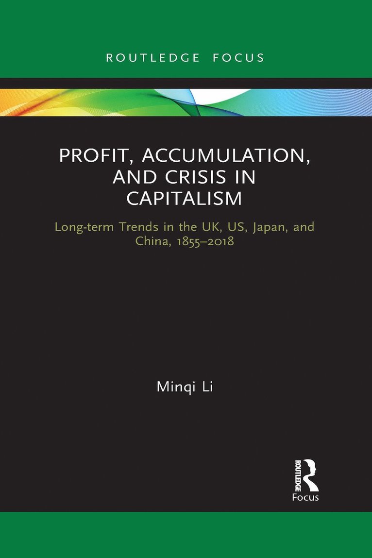 Minqi Li - Profit, Accumulation, and Crisis in Capitalism, Häftad