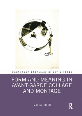 Form and Meaning in Avant-Garde Collage and Montage 1