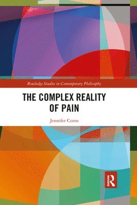 Jennifer Corns - Complex Reality of Pain, Häftad