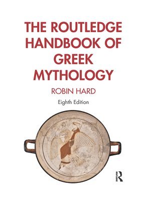 The Routledge Handbook of Greek Mythology 1