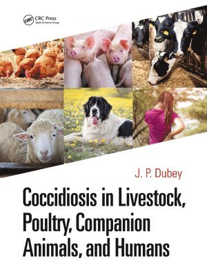 Coccidiosis in Livestock, Poultry, Companion Animals, and Humans 1