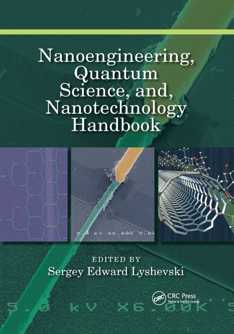 Sergey Edward Lyshevski, USA) Lyshevski, Sergey Edward (Rochester Institute of Technology, New York - Nanoengineering, Quantum Science, and, Nanotechnology Handbook, Häftad