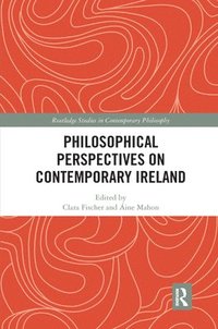 bokomslag Philosophical Perspectives on Contemporary Ireland