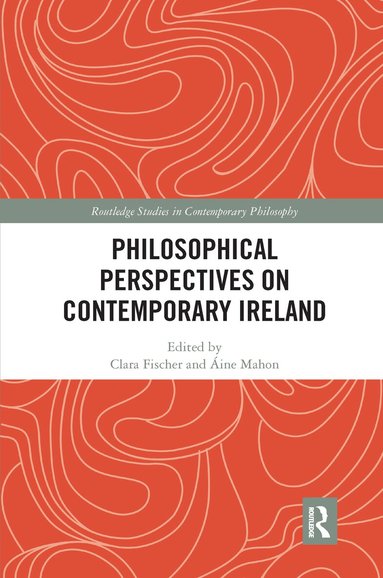 Clara Fischer, Áine Mahon - Philosophical Perspectives on Contemporary Ireland, Häftad