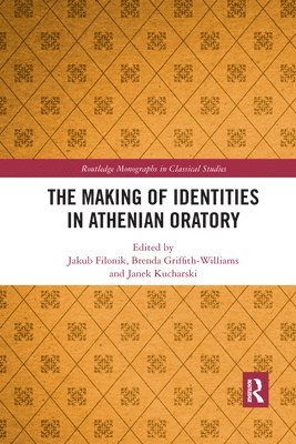 bokomslag The Making of Identities in Athenian Oratory