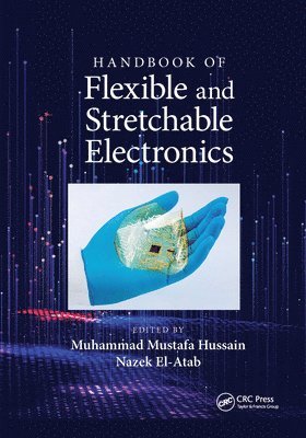 Handbook of Flexible and Stretchable Electronics 1