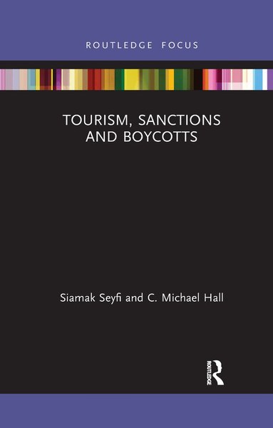 Siamak Seyfi, C. Michael Hall - Tourism, Sanctions and Boycotts, Häftad