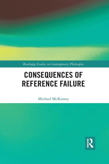 Michael McKinsey - Consequences of Reference Failure, Häftad