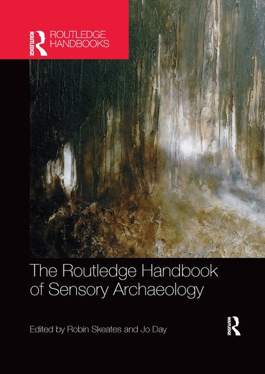 Robin Skeates, Jo Day - Routledge Handbook of Sensory Archaeology, Häftad
