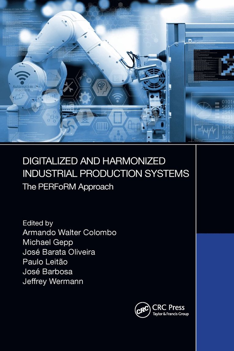 Armando Walter Colombo, Michael Gepp, José Barata Oliveira, Paulo Leitao, Jose Barbosa, Jeffrey Wermann, Jose Barata Oliveira - Digitalized and Harmonized Industrial Production Systems, Häftad