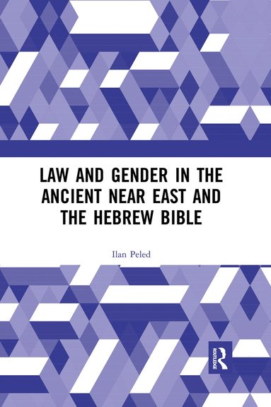 bokomslag Law and Gender in the Ancient Near East and the Hebrew Bible