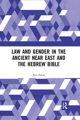 Law and Gender in the Ancient Near East and the Hebrew Bible 1