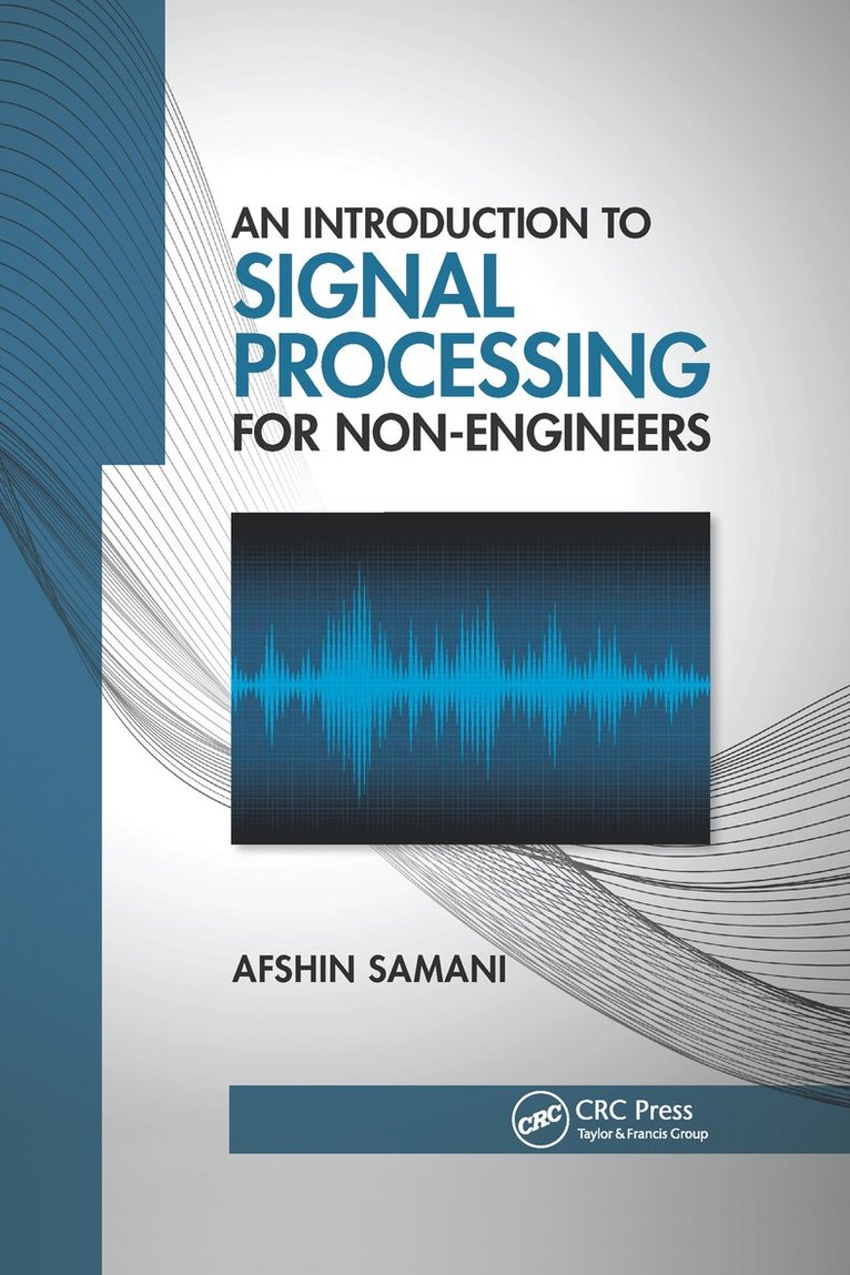 Introduction to Signal Processing for Non-Engineers