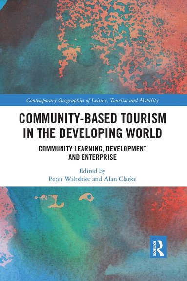 Peter Wiltshier, Alan Clarke - Community-Based Tourism in the Developing World, Häftad