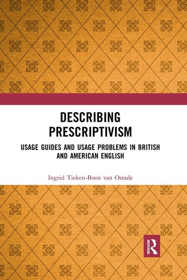 Ingrid Tieken-Boon van Ostade - Describing Prescriptivism, Häftad