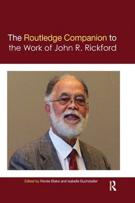 The Routledge Companion to the Work of John R. Rickford 1