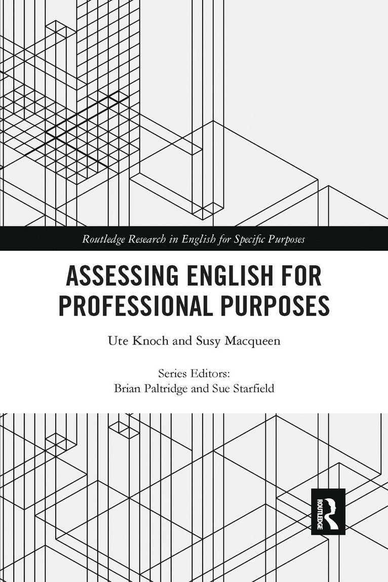Ute Knoch, Susy Macqueen - Assessing English for Professional Purposes, Häftad