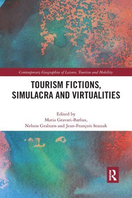 Maria Gravari-Barbas, Nelson Graburn, Jean-Francois Staszak, France) Gravari-Barbas, Maria (University of Paris 1 Pantheon-Sorbonne - Tourism Fictions, Simulacra and Virtualities, Häftad